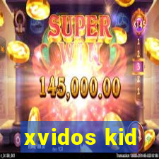 xvidos kid